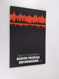 Ugrien matalia kurkkuääniä : runoja