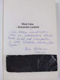 Minä Liisa - Kuuselan emäntä (signeerattu, tekijän omiste)