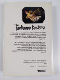 Puulinnun kuolema : jännitysromaani (signeerattu, tekijän omiste)