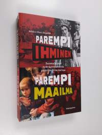 Parempi ihminen, parempi maailma suomalaisen työväenteatterin päättymätön tarina