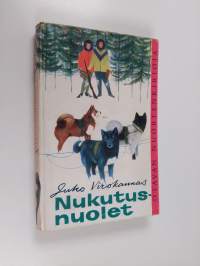 Nukutusnuolet : kertomus Kanadan intiaaneista ja suomalaisista