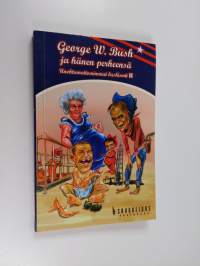 Unohtumattomimmat bushismit 2