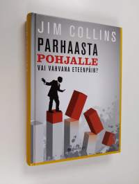 Parhaasta pohjalle vai vahvana eteenpäin