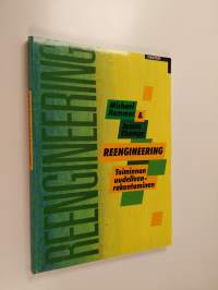 Reengineering : toiminnan uudelleenrakentaminen