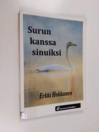 Surun kanssa sinuiksi