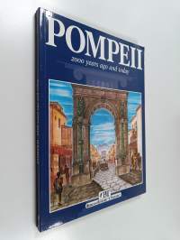 Pompeii : 2000 years ago and today