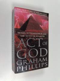 Act of God - Tutankhamun, Moses &amp; the Myth of Atlantis