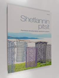 Shetlannin pitsit - Perinteisiä silmukkamalleja neulottuihin pitseihin