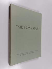 Taidekasvatus : taidekasvatusseminaari Jyväskylässä 13.-18.6.1966