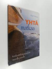 Yhtä matkaa : hyvä me! : virikkeitä nuorten avioparien keskusteluihin