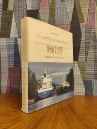 Viipuriin ja maailmalle : Saimaan kanavan historia