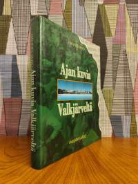 Ajan kuvia Valkjärveltä