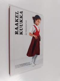 Raakel Kuukka : retrospektiivi