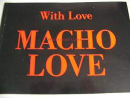 With love Macho love