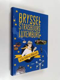 Bryssel, Strasbourg, Luxemburg