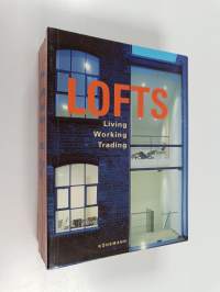 Lofts - Modern Living in Old Factories