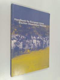 Handbook for European Union election observation missions