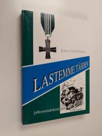 Lastemme tähden : jatkosotadokumentti (signeerattu)