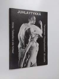 Juhlaytykkä - Tampereen ylioppilasteatteri 30 vuotta