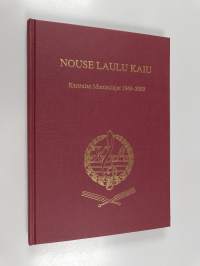 Nouse laulu kaiu : Karstulan mieslaulajat 1949-1999 - Karstulan mieslaulajat 1949-1999