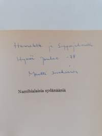 Namibialaisia sydänääniä : ennen kuin valtakunta syntyy (signeerattu, tekijän omiste)