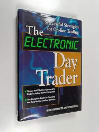 The electronic day trader : Marc Friedfertig, George West