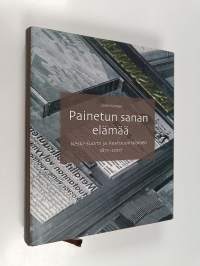 Painetun sanan elämää : Keski-Suomi ja Keskisuomalainen 1871-2007 (signeerattu, tekijän omiste)
