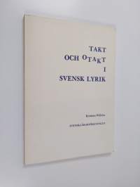 Takt och otakt i svensk lyrik : konsten att skriva metrisk vers och fri vers