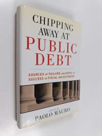 Chipping away at public debt : sources of failure and keys to success in fiscal adjustment