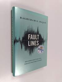 Fault lines : how hidden fractures still threaten the world economy (signeerattu)