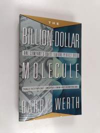 The billion-dollar molecule : one company&#039;s quest for the perfect drug