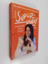 Suomen Supernanny : lempeämpää perhe-elämää