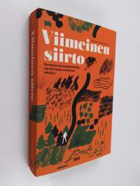 Viimeinen siirto : suomalainen ympäristöliike nyt eli kuinka mahdoton tehdään (UUSI)