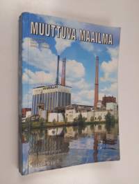 Muuttuva maailma :; lukion historia, Kurssi 6 - Nyky-Suomen perusta ; [Kurssi 7] : [Yhteiskunnan rakennetekijät]