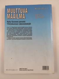 Muuttuva maailma :; lukion historia, Kurssi 6 - Nyky-Suomen perusta ; [Kurssi 7] : [Yhteiskunnan rakennetekijät]