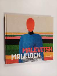 Kazimir Malevitsh : henkisyys ja muoto = Kazimir Malevich : spirituality and form