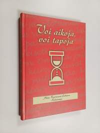 Voi aikoja, voi tapoja (signeerattu)