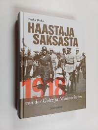 Haastaja Saksasta 1918 : von der Goltz ja Mannerheim