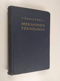 Mekaninen teknologia : teollisuuskouluja varten