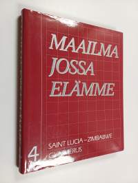 Maailma jossa elämme 4 : Saint Lucia - Zimbabwe