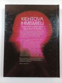 Kiehtova ihmismieli : käytännön psykologiaa nykypäivän ihmiselle