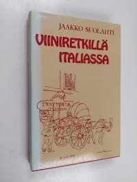 Viiniretkillä Italiassa