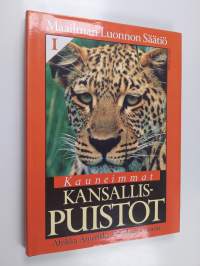 Kauneimmat kansallispuistot 1 : Afrikka Amerikka Grönlanti Oseania