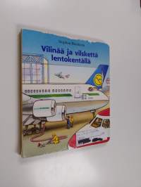 Vilinää ja vilskettä lentokentällä