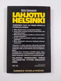 Lahjottu Helsinki : korruptiotapauksia sekä pohdintaa niiden syistä, seurauksista ja murtamisesta