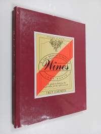 The Book of European Wines - A Guide to Choosing the Right Wine for the Right Occasion : Fully Illustrated in Color