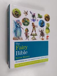 The Fairy Bible - Everything You Ever Wanted to Know about the World of Fairies