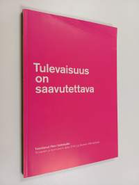 Tulevaisuus on saavutettava