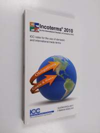 Incoterms 2010 : ICC rules for the use of domestic and international trade terms : (suomi-englanti = Finnish-English)