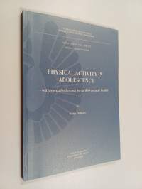 Physical Activity in Adolescence - with special reference to cardiovasular health